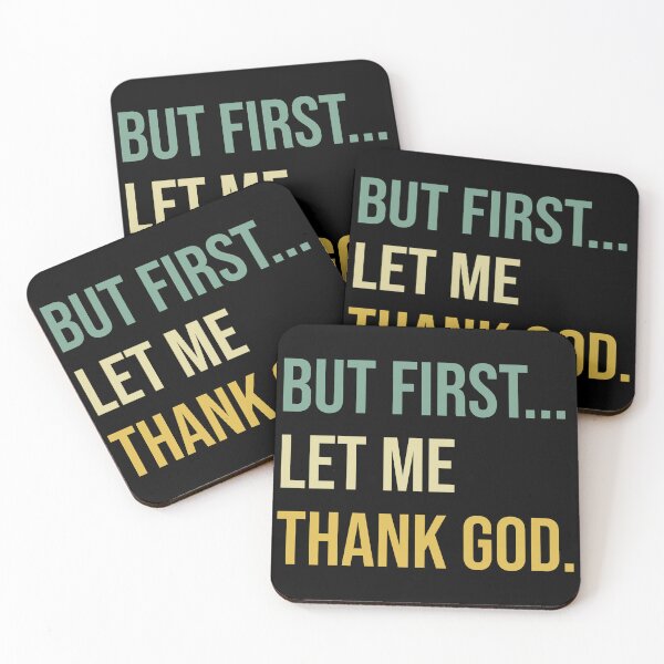 Item preview, But First Let Me Thank God designed and sold by Gravy-tee07.