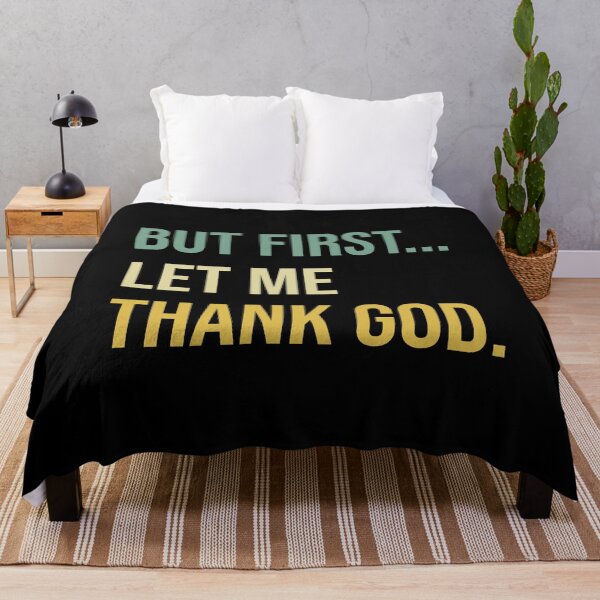 Item preview, But First Let Me Thank God designed and sold by Gravy-tee07.