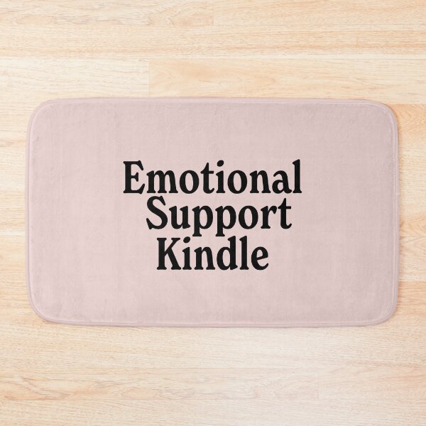 Item preview, Emotional Support Kindle Black designed and sold by FandomPlanet.