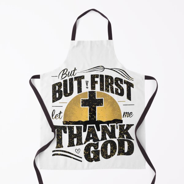 Item preview, But First Let Me Thank God designed and sold by skeastore.