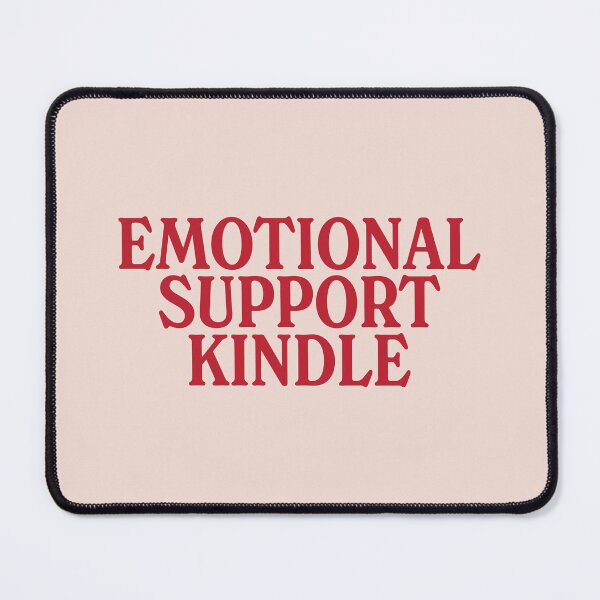 Item preview, Emotional Support Kindle Red designed and sold by FandomPlanet.