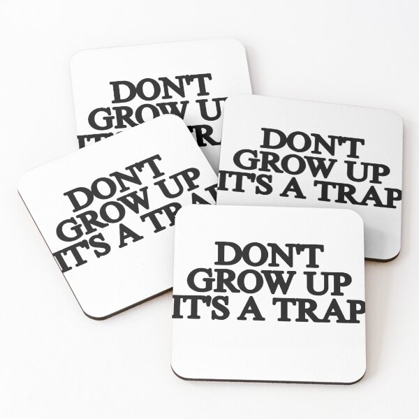 Item preview, Don't grow up it's a trap  designed and sold by THELOSTHOUSE.