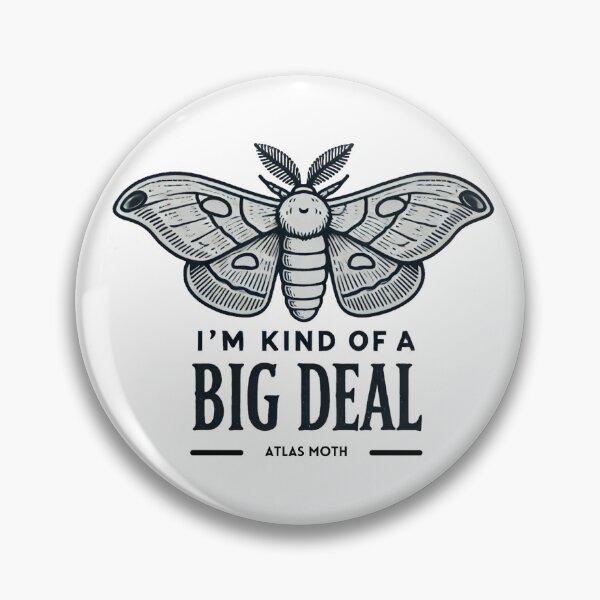 Item preview, I'm a kind of a  BIG DEAL - Cute Atlas Moth designed and sold by Blink Art Studio.