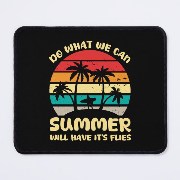 Item preview, Do What We Can Summer Will Have It’s Flies designed and sold by creativevogue.