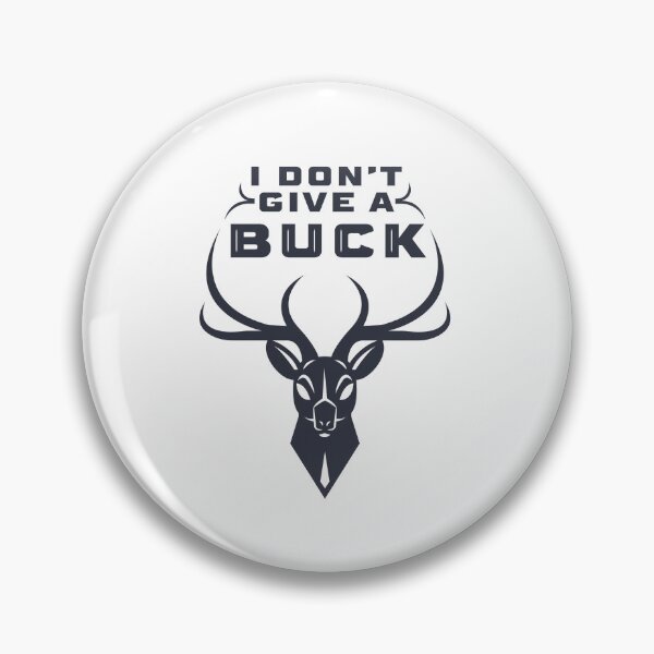 Item preview, I don't give a Buck  designed and sold by Winston Gambro.
