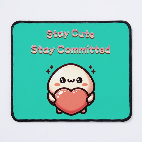 Item preview, Stay Cute Stay Committed designed and sold by Ridingondaydrea.