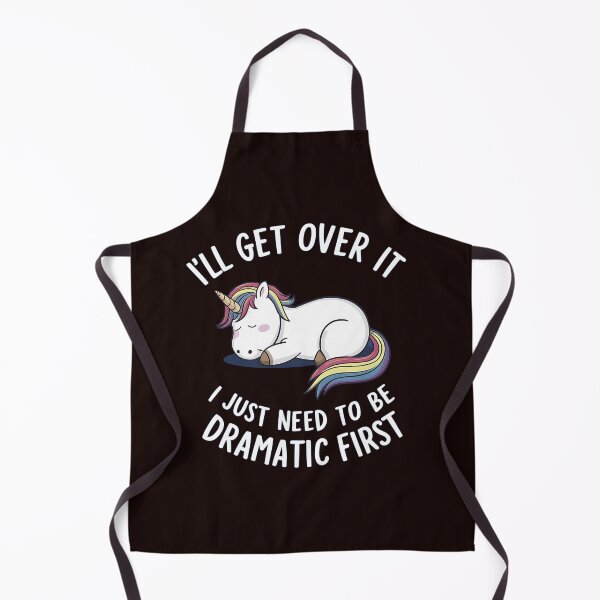 Item preview, Funny Unicorn Quote,I"ll Get Over It I Just Need To Be Dramatic designed and sold by venavar.