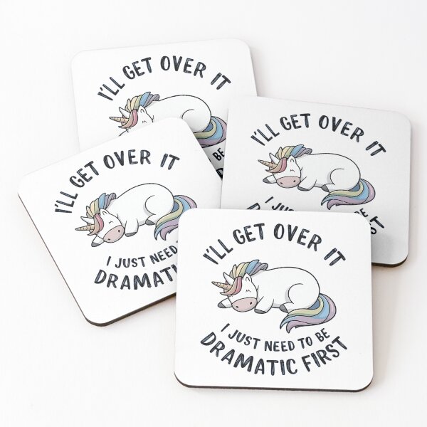 Item preview, Funny Unicorn Quote,I"ll Get Over It I Just Need To Be Dramatic designed and sold by venavar.
