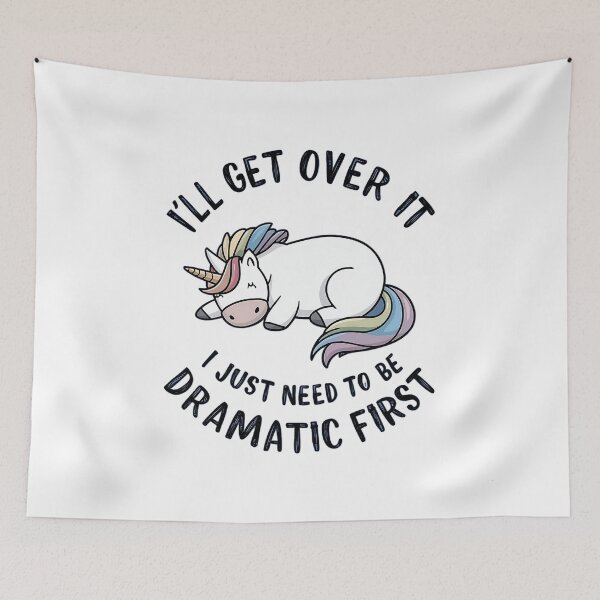 Item preview, Funny Unicorn Quote,I"ll Get Over It I Just Need To Be Dramatic designed and sold by venavar.