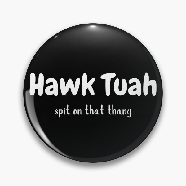 Item preview, Hawk Tuah - Spit on that Thang designed and sold by Lines-By-T.