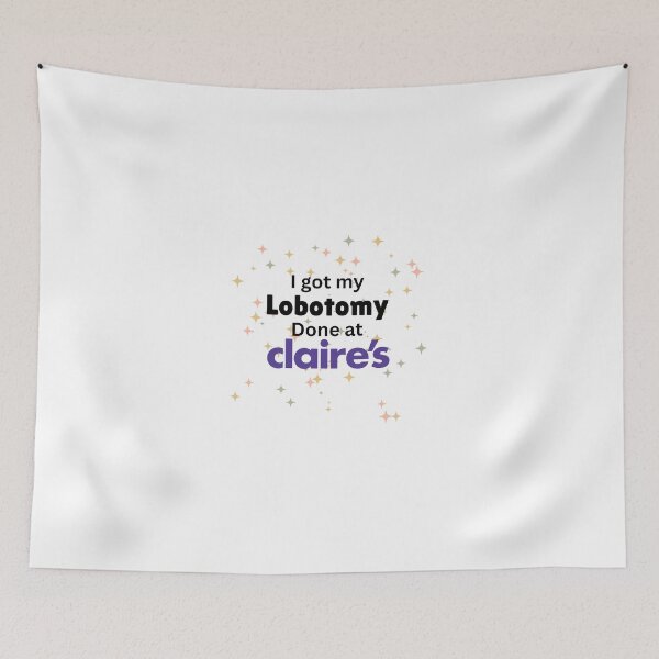 Item preview, I got my Lobotomy Done at Claires designed and sold by AbbieGregory.