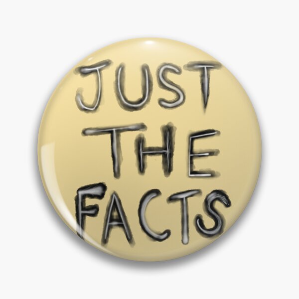 Item preview, JUST THE FACTS... designed and sold by JA Mf.