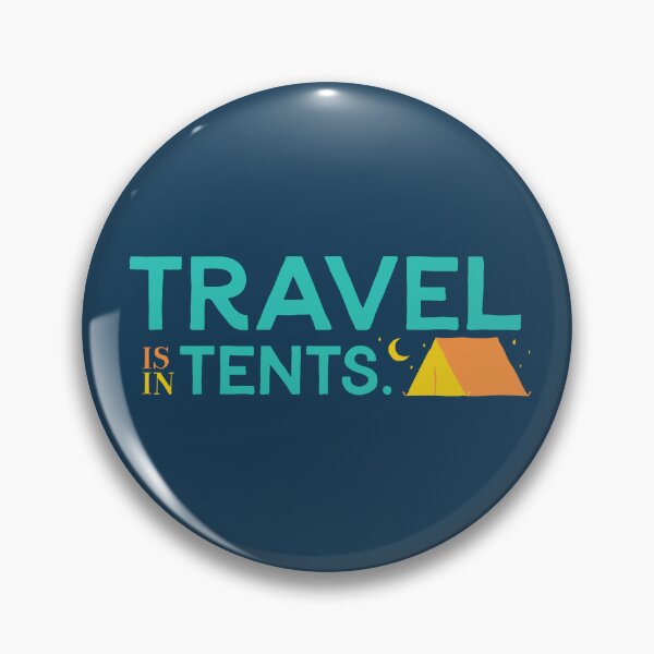 Item preview, Travel is In Tents designed and sold by vonplatypus.