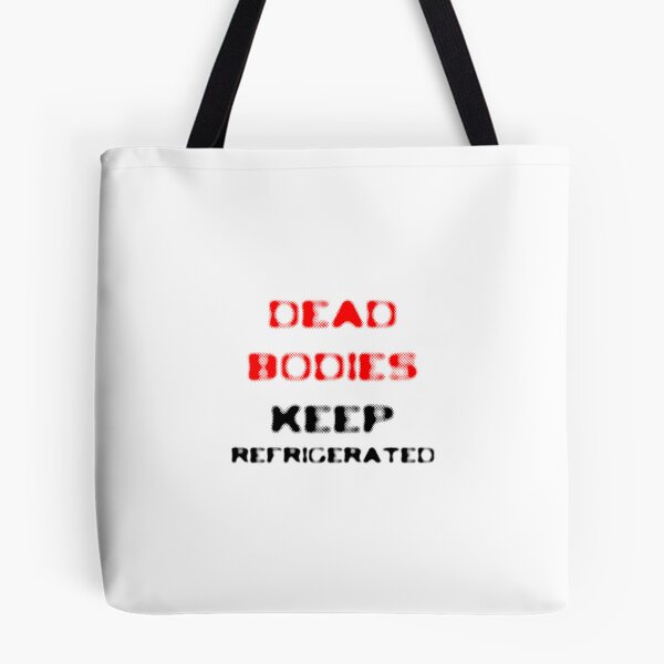 Item preview, DEAD BODIES: KEEP REFRIGERATED designed and sold by ABUSSUAL.