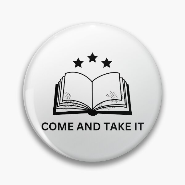 Item preview, Come and Take It Anti-Book Bans designed and sold by readergyrrl.
