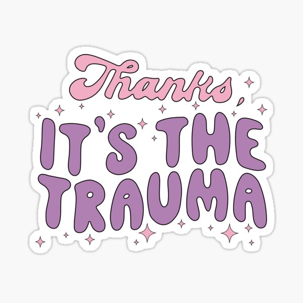 Item preview, Thanks It’s The Trauma Mental Health Therapy designed and sold by Skey shop.