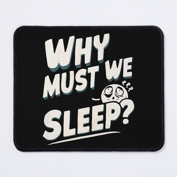 Item preview, Why Must We Sleep? designed and sold by decorwonders.