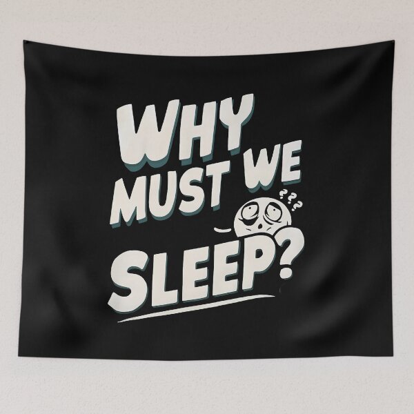 Item preview, Why Must We Sleep? designed and sold by decorwonders.