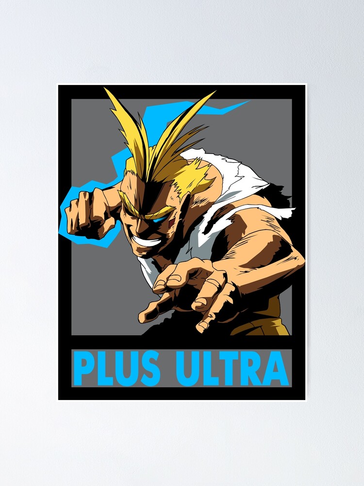 All Might Plus Ultra Poster By Nagromxela Redbubble