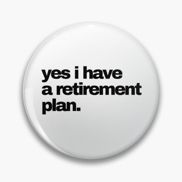 Item preview, yes i have a retirement plan designed and sold by prsagar01.