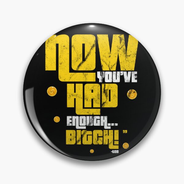 Item preview, Now you've had enough...Bitch. -Bob Barker, Happy Gilmore  designed and sold by Sticker Up.