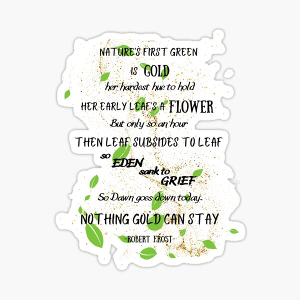 Item preview, Nothing Gold Can Stay Robert Frost Poem designed and sold by Solace Guard.