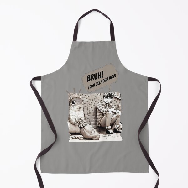 Item preview, Bruh! I Can See Your Nuts designed and sold by NuttySqueaky.