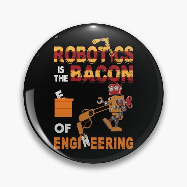 Item preview, Robotics Is The Bacon. designed and sold by Journey-in-love.