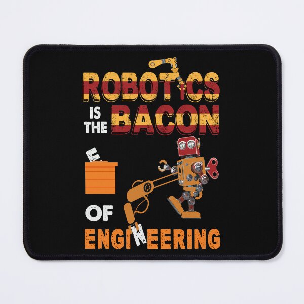 Item preview, Robotics Is The Bacon. designed and sold by Journey-in-love.