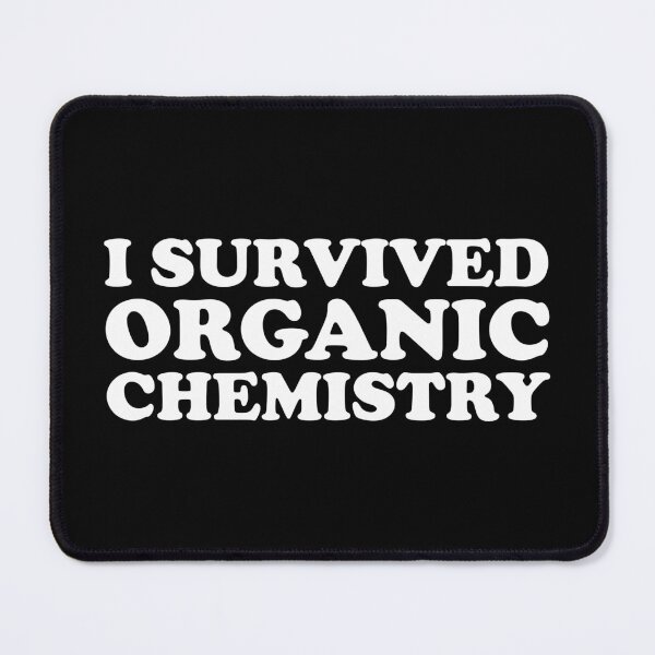 Item preview, I Survived Organic Chemistry designed and sold by crenaviolena.