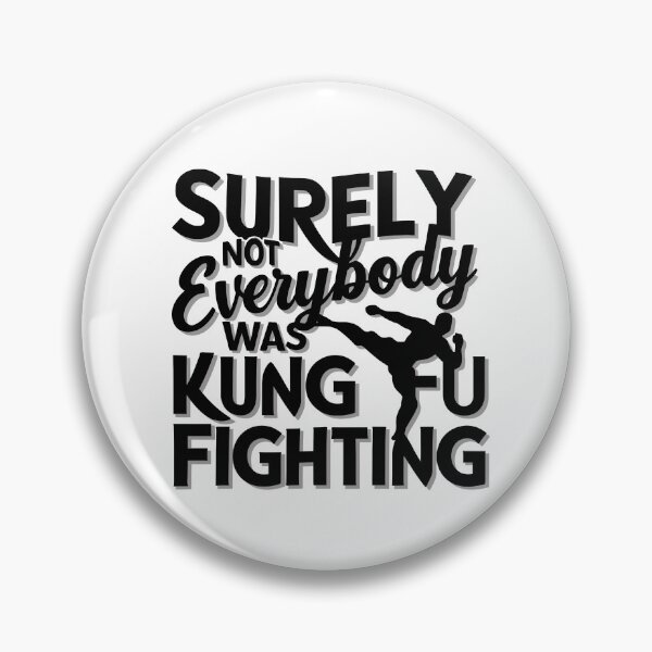 Surely Not Everybody Was Kung Fu Fighting | Sticker