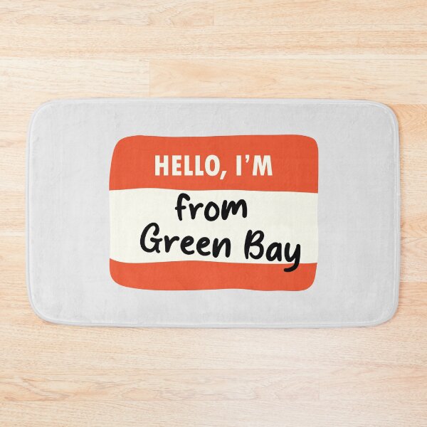 Item preview, Hello I'm From Green Bay designed and sold by orlumbuspirate.
