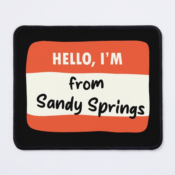 Item preview, Hello I'm From Sandy Springs designed and sold by orlumbuspirate.
