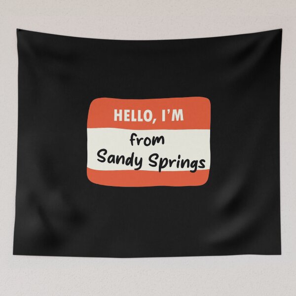 Item preview, Hello I'm From Sandy Springs designed and sold by orlumbuspirate.