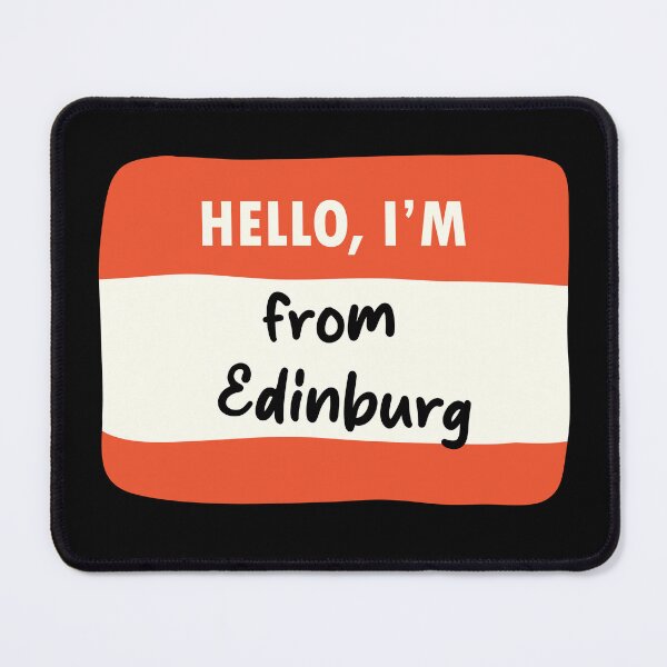 Item preview, Hello I'm From Edinburg designed and sold by orlumbuspirate.