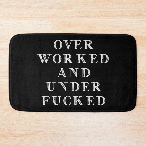 Item preview, Overworked and underfucked designed and sold by TinysKaden.