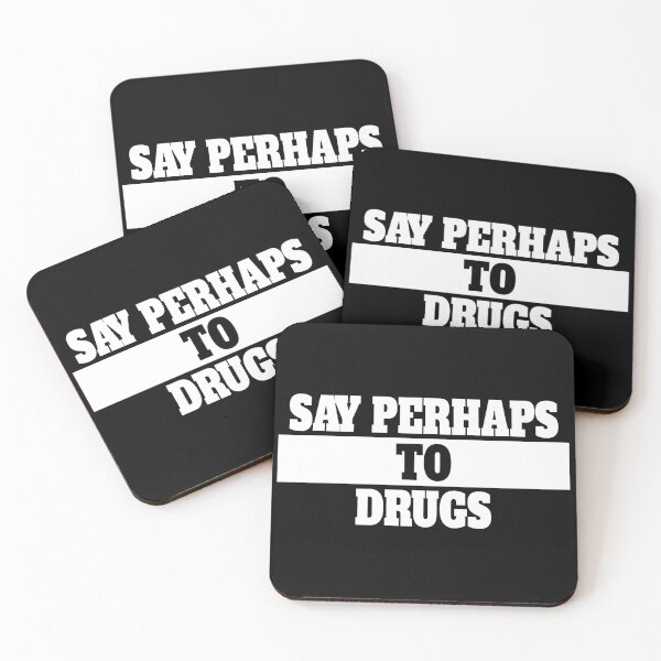 Item preview, Say Perhaps to Drugs designed and sold by TinysKaden.