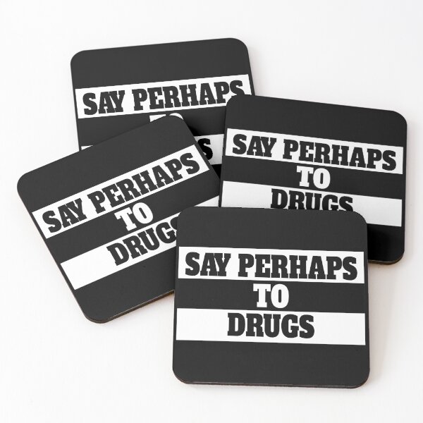 Item preview, Say Perhaps to Drugs designed and sold by TinysKaden.