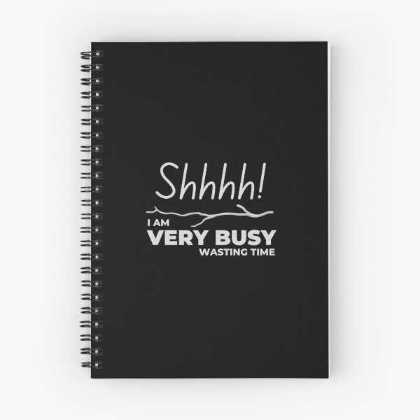 Item preview, Shhhh! I am Very Busy Wasting Time designed and sold by Digital Lama Creations.