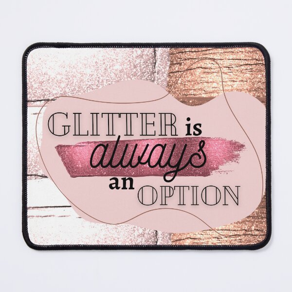 Item preview, Glitter is always an option designed and sold by Decimo12.