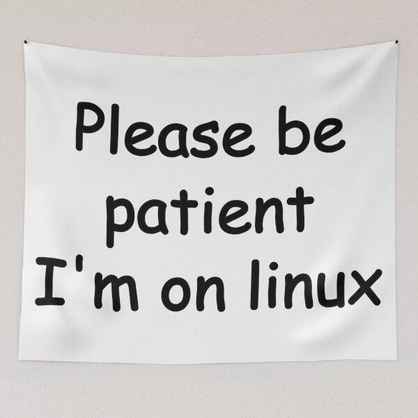Item preview, Please be patient I'm on linux (Black) designed and sold by SOVLLESS.