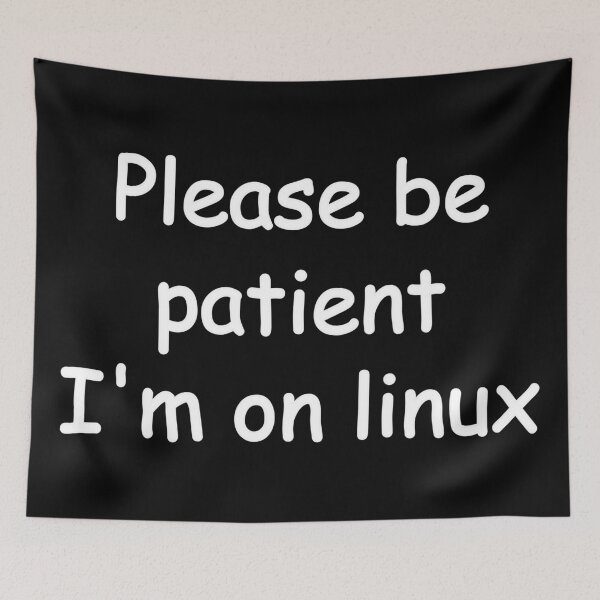 Item preview, Please be patient I'm on linux designed and sold by SOVLLESS.