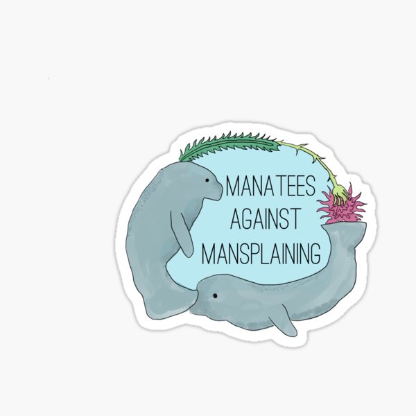 Manatees Against Mansplaining Sticker