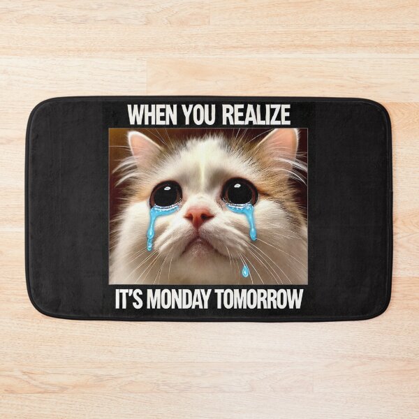 Item preview, Crying Cat Meme - When You Realize It's Monday Tomorrow designed and sold by CatmemesArt.