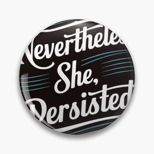 Item preview, Nevertheless She Persisted  designed and sold by Vibify.
