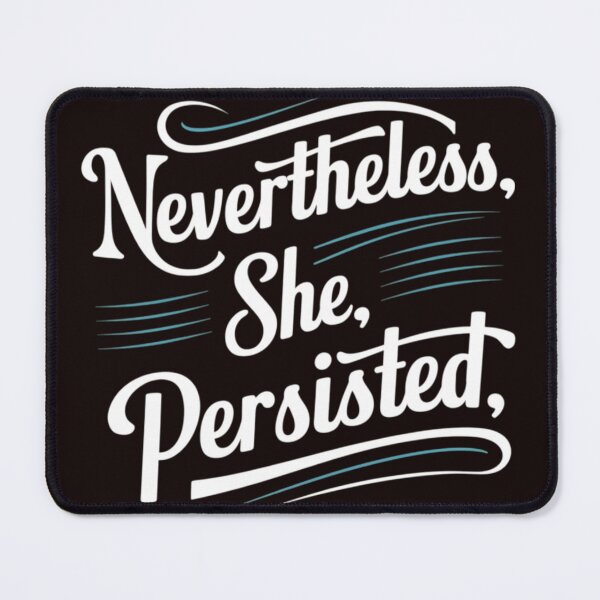 Item preview, Nevertheless She Persisted designed and sold by Vibify.