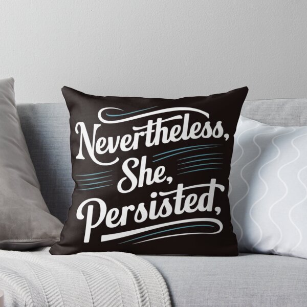 Item preview, Nevertheless She Persisted designed and sold by Vibify.