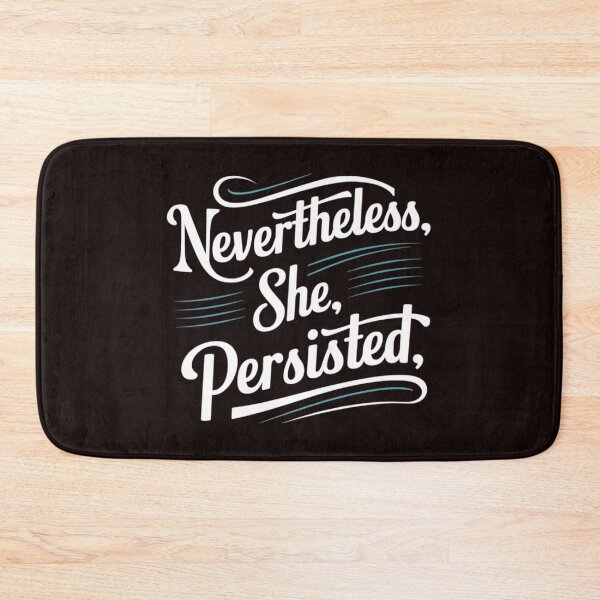 Item preview, Nevertheless She Persisted  designed and sold by Vibify.