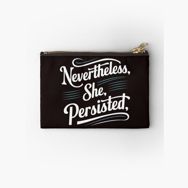 Item preview, Nevertheless She Persisted designed and sold by Vibify.