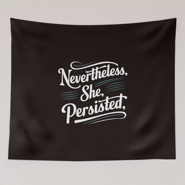 Item preview, Nevertheless She Persisted  designed and sold by Vibify.